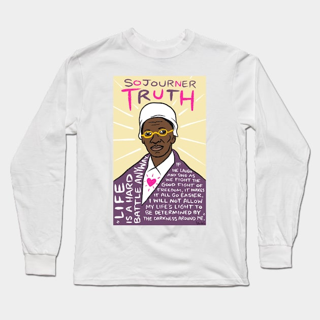 Sojourner Truth Long Sleeve T-Shirt by krusefolkart